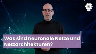 Was sind neuronale Netze und Netzarchitekturen [upl. by Maurizia54]