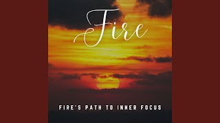 Fires Path to Inner Focus [upl. by Ajnos761]