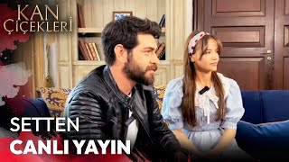 Kan Çiçekleri setinden Youtubea özel canlı yayın 🎥 🔴 [upl. by Vikky]