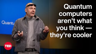 Quantum Computers Aren’t What You Think — They’re Cooler  Hartmut Neven  TED [upl. by Cand430]