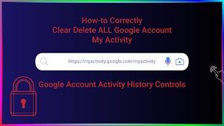 Correct Steps for Clearing My Activity  Google Account Activity Controls [upl. by Sualkcin]