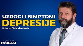 Depresija Simptomi i uzroci — Dr Slobodan Simić  Ivan Kosogor Podcast Ep087 [upl. by Yhcir]