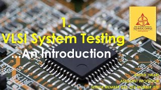 Lecture1VLSI System TestingAn Introduction [upl. by Kcirdled231]