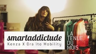 Smartaddictude spéciale by LA REVUE DE Kenza amp Oraïto Mobility [upl. by Veal]