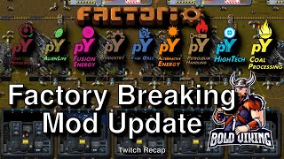 Pyanodons  Bring Back The Pain Edition  010  Factory Breaking Mod Update [upl. by Aja]