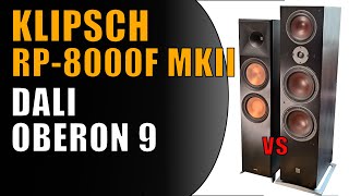 Klipsch RP 8000MKII vs Dali OBERON 9 Porównanie kolumn podłogowych  Test  Odsłuch [upl. by Avot]