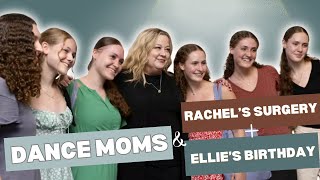 Dance Moms Premiere  Rachel’s Surgery  Ellie’s Birthday vlog 🎥😬🎈 [upl. by Derdlim]