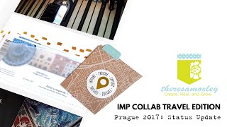 Prague 2017 Status Update amp Flip Through IMP Collab Travel Edition 2021 [upl. by Yorker]