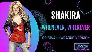 Shakira  Whenever Wherever  Karaoke with Lyrics Backing Vocals [upl. by Burwell408]