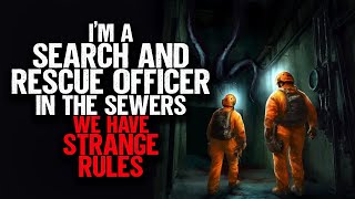 Im a SEARCH AND RESCUE Officer in the sewers We have STRANGE RULES [upl. by Benedikta964]