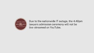 Admission Ceremony for New Lawyers  Friday 19 July  440pm [upl. by Pytlik]