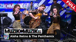 FULL Muzik Muzik 37 2022  30 Oct  Aisha Retno amp The Penthemix [upl. by Modeste]