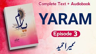 Yaram Novel  Episode 3  Sumaira Hameed Complete Text  Audio [upl. by Xyno]