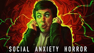 Social Anxiety Horror [upl. by Keynes376]