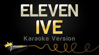 IVE  ELEVEN Karaoke Version [upl. by Fayth]