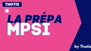 La Prépa MPSI Maths  témoignage détudiants par Thotis [upl. by Anders]