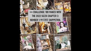 CHALLENGE 100 MAKES WITH THE 2022 SIZZIX CHAPTER 3 NUMBER 1 MATCHBOX SNIPPETROL [upl. by Pruchno]