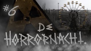 DE HORRORNACHT 6 Tsjernobyl  Oekraïne [upl. by Dave741]