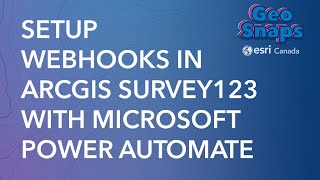 Setup Webhooks in ArcGIS Survey123 using Microsoft Power Automate [upl. by Johnnie]