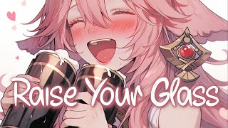 「Nightcore」 Raise Your Glass  PNK ♡ Lyrics [upl. by Llednew566]