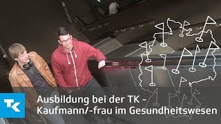 Ausbildung bei der TK  Kaufmannfrau im Gesundheitswesen [upl. by Reinwald]