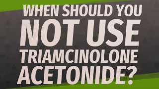 When should you not use triamcinolone acetonide [upl. by Camila]