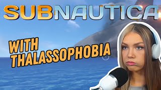 Subnautica with EXTREME Thalassophobia [upl. by Talich]