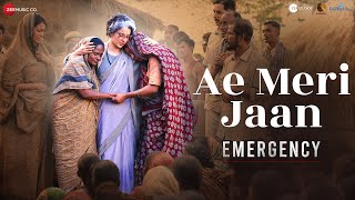 Ae Meri Jaan  Emergency  Kangana Ranaut Anupam K Shreyas T  Hariharan Arko Manoj Muntashir [upl. by Selina]