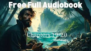 Treasure Islandquot by Robert Louis Stevenson Full Audiobook Chapters 19  20 [upl. by Aluino]