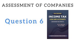 QUESTION 6  ASSESSMENT OF COMPANIES  MAT NATIONAL PG COLLEGE [upl. by Eineg]