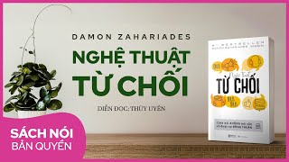 Sách nói FULL Nghệ Thuật Từ Chối  Damon Zahariades  Thùy Uyên [upl. by Trista]