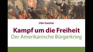 Hörprobe ›Kampf um die Freiheit Der Amerikanische Buergerkrieg‹ [upl. by Ursala]