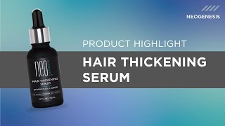 Hair Thickening Serum  NeoGenesis Product Highlight [upl. by Akienaj]