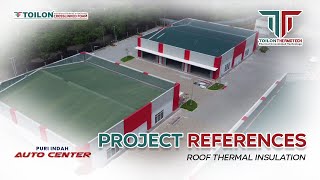 Puri Indah Auto Center  Project Reference Toilon Thermofoil  Roof Thermal Insulation [upl. by Wilonah]