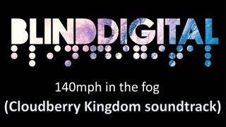 Blind Digital  140mph in the fog Cloudberry Kingdom soundtrack music [upl. by Nottarts]