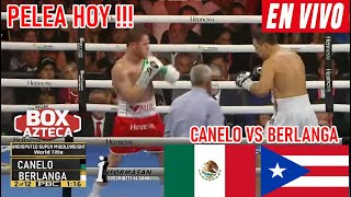 🔴En Vivo Canelo vs Berlanga DONDE VER A QUE HORA PELEAN CANELO VS BERLANGA México vs Puerto Rico [upl. by Gehlbach]