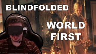 World First Sekiro Blindfolded Highlights [upl. by Anitsyrc]