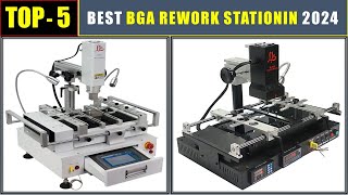 BEST BGA Rework Station 2024 TOP 5 Best Chip Rework station review [upl. by Laurianne]