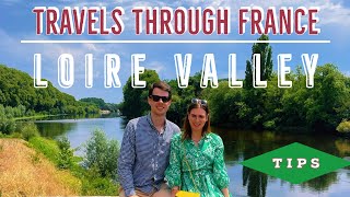 LOIRE VALLEY ULTIMATE TRAVEL GUIDE amp TIPS  Where to Eat Visit and Things to Do [upl. by Toffic878]