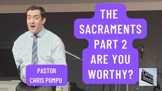 The Sacraments Pt 2 [upl. by Wyn]