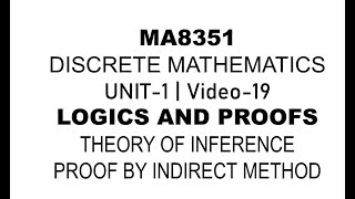 MA8351 DISCRETE MATHEMATICS UNIT1 VIDEO19 THEORY OF INFERENCE INDIRECT METHOD PROBLEM5 [upl. by Nomannic]