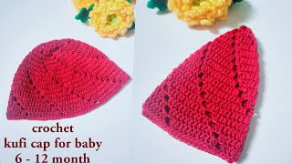 How to crochet kufi cap for baby 6  12 month  crochet baby hat tutorial [upl. by Murray488]