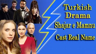 Shajar e Mamnu Turkish Drama Cast Real NameShajar e Mamnu Turkish Drama Cast Real Name Age [upl. by Nal]