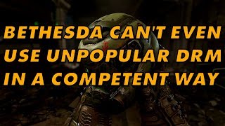 Bethesda Instantly Wrecked Doom Eternals DRM Because Bethesdas Hilarious [upl. by Map347]