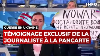 Le témoignage exclusif de Marina Ovsiannikova la journaliste russe à la pancarte  RTBF Info [upl. by Aritak]