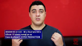 Bogdan de la Cluj  Mia facut tata avere CLIP ORIGINAL [upl. by Atinal575]