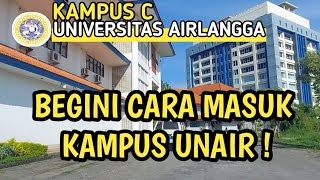 UNIVERSITAS AIRLANGGA Begini Cara Masuk UNAIR KAMPUS C Agar kamu tidak salah Jalur dan Bingung [upl. by Garrity912]