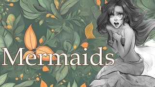 Mermaids Sea maidens of the European mythology [upl. by Aseneg]