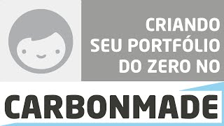 Carbonmade Brasil – Como Fazer Portfolio Online no Carbonmade [upl. by Dloniger]