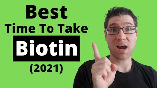 When to take Biotin VITAMIN B7 Best TimesTips 2021 [upl. by Frager50]